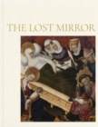 Image for The lost mirror  : Jews and conversos in medieval Spain