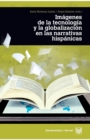 Image for Imagenes de la tecnologia y la globalizacion en las narrativas hispanicas