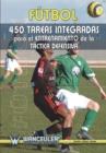 Image for Futbol : 450 Tareas Integradas Para El Entrenamiento de La Tactica Defensiva