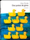 Image for Eric Carle - Spanish : Diez patitos de goma