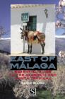 Image for East of Malaga : Essential Guide to the Axarquia and Costa Tropical