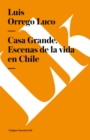 Image for Casa Grande. Escenas de la vida en Chile