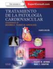 Image for Tratamiento de la patologia cardiovascular + ExpertConsult: Complemento de Braunwald. Tratado de Cardiologia