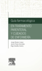 Image for Guia farmacologica en tratamiento parenteral y cuidados de enfermeria