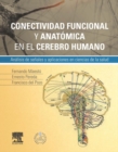 Image for Conectividad funcional y anatomica en el cerebro humano + StudentConsult en espanol: Analisis de senales y aplicaciones en ciencias de la salud