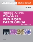 Image for Robbins y Cotran. Atlas de anatomia patologica + StudentConsult