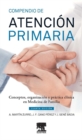 Image for Compendio de Atencion Primaria: Conceptos, organizacion y practica clinica en Medicina de Familia