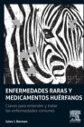 Image for Enfermedades raras y medicamentos huerfanos: claves para comprender y tratar las enfermedades comunes