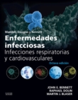 Image for Mandell, Douglas y Bennett. Enfermedades infecciosas. Infecciones respiratorias y cardiovasculares