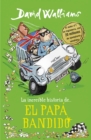 Image for La increible historia de... el papa bandido / Bad Dad