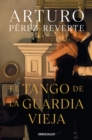 Image for El tango de la guardia vieja  / What We Become: A Novel