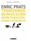 Image for Teorizando en educacion: entre erudicion, poesia y opinionitis (e-pub)