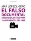 Image for El falso documental. Evolucion, estructura y argumentos del fake (e-Pub)