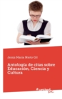 Image for Antologia de Citas Sobre Educacion, Ciencia Y Cultura