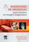 Image for Radiologia de urgencias para tecnicos en imagen diagnostica + acceso web