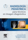 Image for Radiologia pediatrica para tecnicos en imagen diagnostica + acceso web