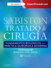 Image for Sabiston. Tratado De Cirugía + ExpertConsult: Fundamentos Biológicos De La Práctica Quirúrgica Moderna