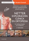 Image for Netter. Exploracion clinica en ortopedia + StudentConsult: Un enfoque basado en la evidencia