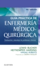 Image for Guia practica de Enfermeria medico-quirurgica: Evaluacion y abordaje de problemas clinicos
