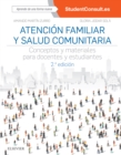 Image for Atención Familiar Y Salud Comunitaria: Conceptos Y Materiales Para Docentes Y Estudiantes