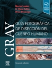 Image for Gray. Guia fotografica de diseccion del cuerpo humano