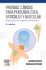 Image for Pruebas clinicas para patologia osea, articular y muscular: Exploraciones, signos y sintomas