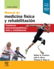 Image for Manual de medicina fisica y rehabilitacion: Trastornos musculoesqueleticos, dolor y rehabilitacion