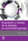 Image for Evaluación Y Manejo De La Disfagia En Otorrinolaringología