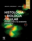 Image for Histología Y Biología Celular: Introducción a La Anatomía Patológica