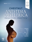 Image for Chestnut. Anestesia Obstétrica. Principios Y Práctica