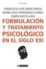 Image for Formulacion y tratamiento psicologico en el siglo XXI