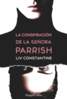 Image for La Conspiracion De La Senora Parrish