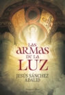 Image for Las armas de la luz (The Weapons of Light - Spanish Edition)
