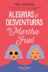 Image for Alegrias Y Desventuras De Martha Friel
