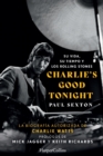 Image for Charlie&#39;s Good Tonight (Charlie&#39;s Good Tonight - Spanish Edition) : Su vida, su tiempo y los Rolling Stones (The Life, the Times, and the Rolling Stones)