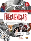 Image for Frecuencias B1 : Part 1 : B1.1  Exercises Book : First part of Frecuencias B1 course with coded access to the ELETeca and eBook