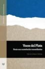 Image for Voces del Plata : hacia una constelacion transatlantica