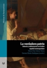 Image for La verdadera patria : infancia y adolescencia en el relato espanol contemporaneo