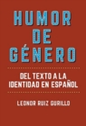 Image for Humor de genero : del texto a la identidad en espanol