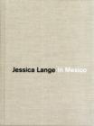 Image for Jessica Lange : In Mexico