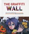 Image for The graffiti wall  : street art from around the world
