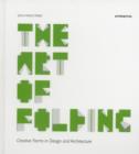 Image for The art of folding  : creative forms in design and architecture