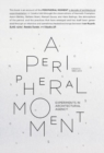 Image for A peripheral moment  : experiments in architectural agency