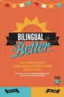 Image for Bilingual Is Better: Two Latina Moms on How the Bilingual Parenting Revolution is Changing the Face of America