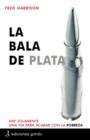 Image for LA BALA DE PLATA