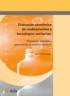 Image for Evaluacion economica de medicamentos y tecnologias sanitarias:: Principios, metodos y aplicaciones en politica sanitaria