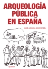 Image for Arqueologia Publica en Espana