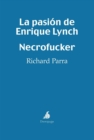 Image for La pasion de Enrique Lynch - Necrofucker: Dos nouvelles