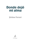 Image for Donde deje mi alma: Novela historica