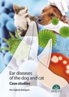 Image for Ear Diseases in Dogs and Cats. Case studies